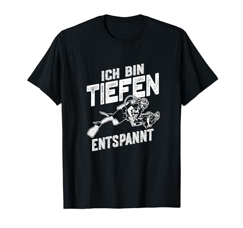 Ich bin tiefenentspannt Taucher T-Shirt