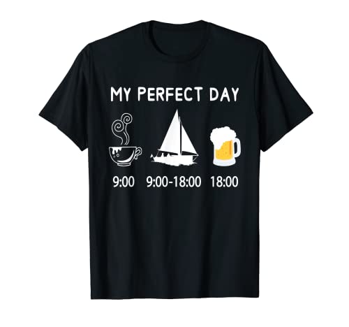 MY PERFECT DAY Segeln Segelboot T-Shirt für Segler T-Shirt