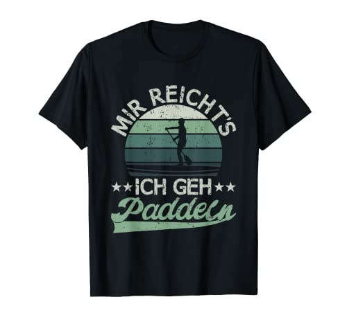 Retro Mir Reicht's Ich geh Paddeln - SUP Stehpaddeln T-Shirt