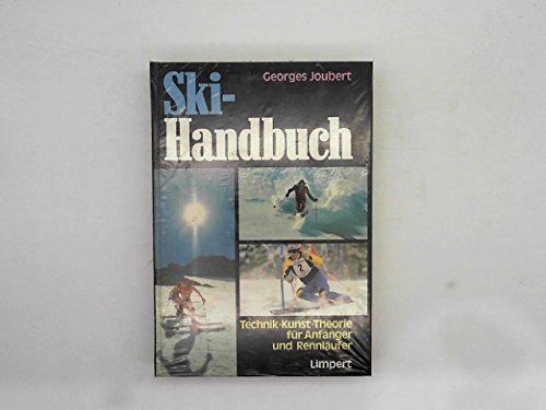 Ski Handbuch. Technik, Kunst, Theorie für Anfänger und Rennläufer