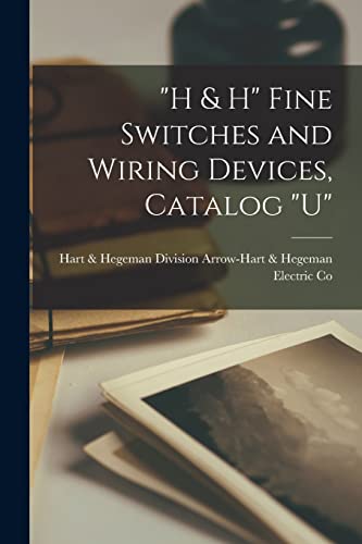 'H & H' Fine Switches and Wiring Devices, Catalog 'U'