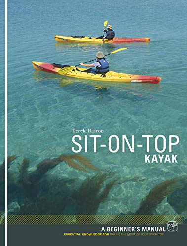 Sit-on-top Kayak: A Beginner's Manual