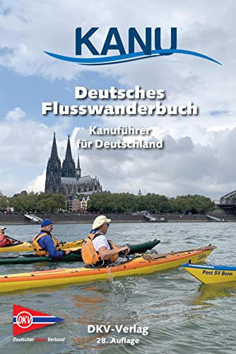 Deutsches Flusswanderbuch: Kanuführer für Deutschland (DKV-Regionalführer)