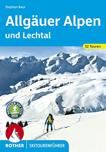 Allgäuer Alpen und Lechtal: 52 Skitouren (Rother Skitourenführer)