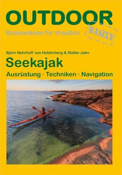 Seekajak: Ausrüstung Techniken Navigation (Basiswissen für draußen)